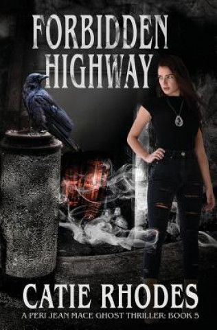 Knjiga Forbidden Highway Catie Rhodes