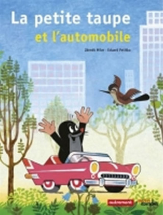 Книга La petite taupe et l'automobile Zdeněk Miler