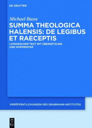 Kniha Summa theologica Halensis: De legibus et praeceptis, 3 Teile Alexander Halesius