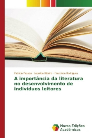Carte A importância da literatura no desenvolvimento de indivíduos leitores Patrícia Pessoa