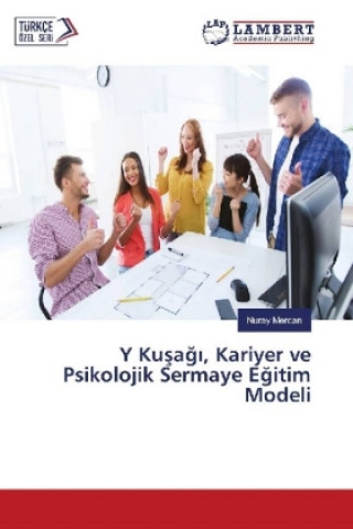 Livre Y Kusag , Kariyer ve Psikolojik Sermaye Egitim Modeli Nuray Mercan