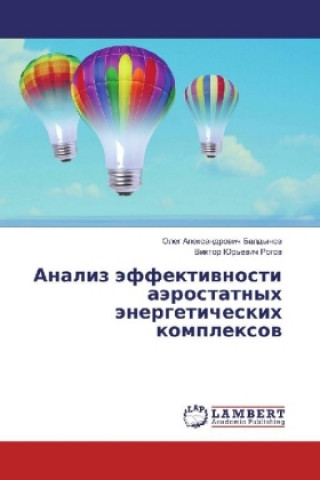 Livre Analiz jeffektivnosti ajerostatnyh jenergeticheskih komplexov Oleg Alexandrovich Baldynov