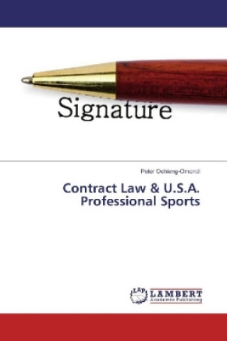 Knjiga Contract Law & U.S.A. Professional Sports Peter Ochieng-Omondi