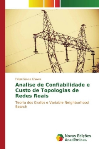 Carte Analise de Confiabilidade e Custo de Topologias de Redes Reais Felipe Sousa Chaves