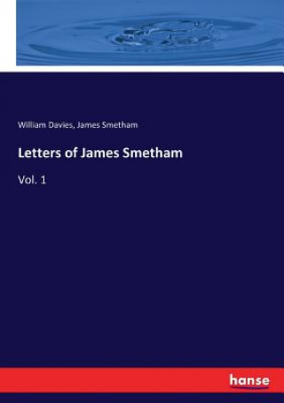 Könyv Letters of James Smetham William Davies