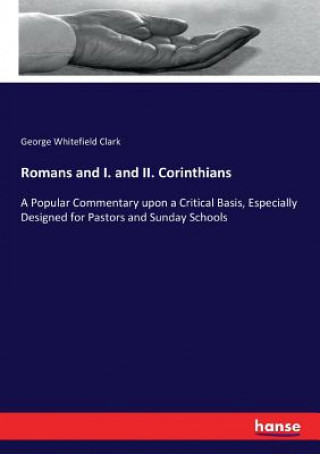Kniha Romans and I. and II. Corinthians George Whitefield Clark