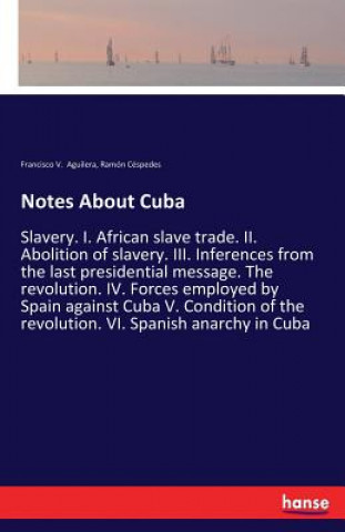 Knjiga Notes About Cuba Francisco V. Aguilera