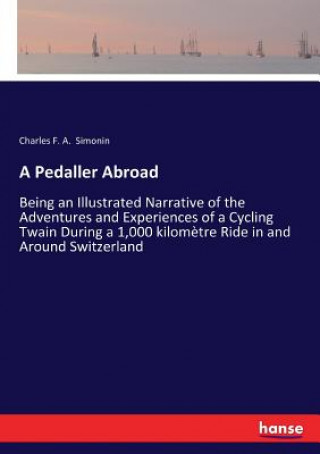 Kniha Pedaller Abroad Charles F. A. Simonin