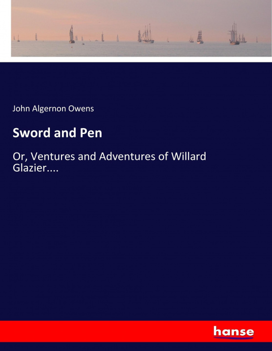 Boek Sword and Pen John Algernon Owens