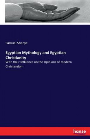 Kniha Egyptian Mythology and Egyptian Christianity Samuel Sharpe