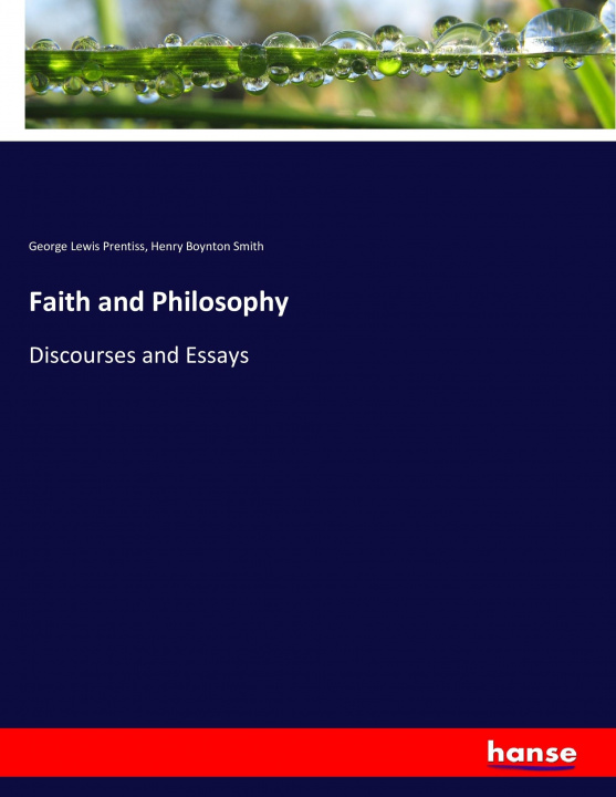 Kniha Faith and Philosophy George Lewis Prentiss