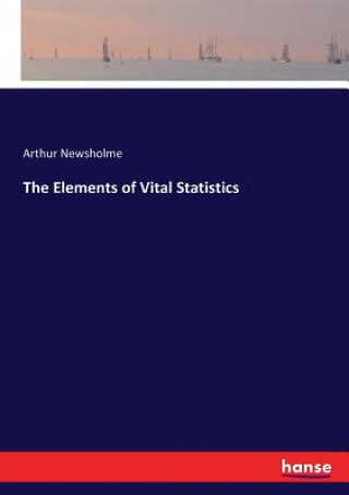 Książka Elements of Vital Statistics Arthur Newsholme