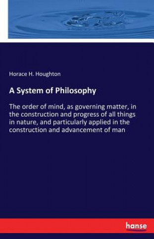 Kniha System of Philosophy Horace H Houghton