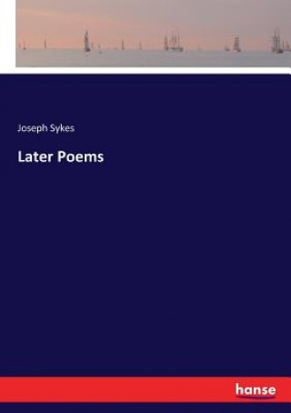 Carte Later Poems Joseph Sykes