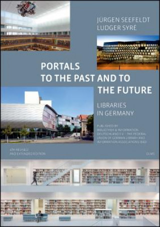 Carte Portals to the Past and to the Future - Libraries in Germany Jürgen Seefeldt