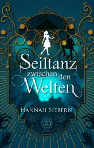 Buch Seiltanz zwischen den Welten Hannah Siebern