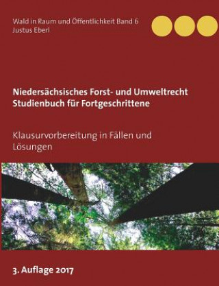 Carte Niedersachsisches Forst- und Umweltrecht. Studienbuch fur Fortgeschrittene Justus Eberl