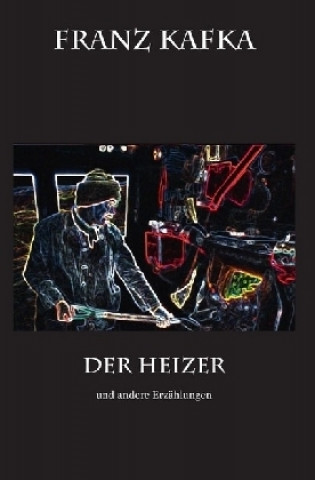 Buch Der Heizer Franz Kafka
