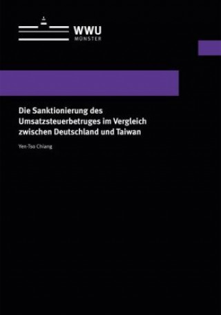 Carte Die Sanktionierung des Umsatzsteuerbetruges im Vergleich zwischen Deutschland und Taiwan Yen-Tso Chiang