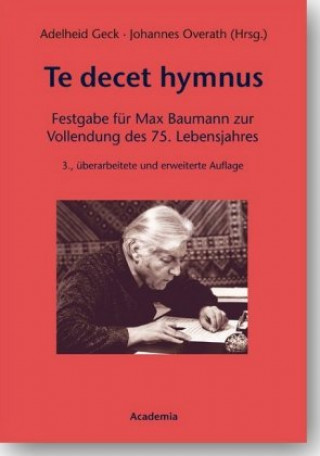 Kniha Te Decet Hymnus. 3. Auflage Adelheid Geck