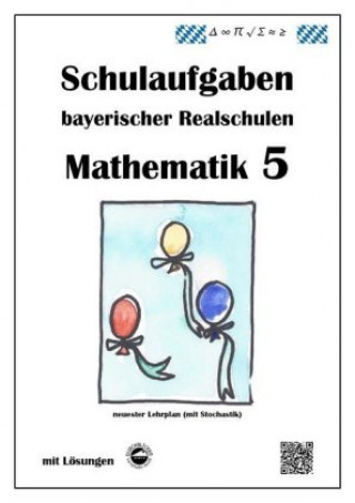 Kniha Realschule - Mathematik 5 Schulaufgaben bayerischer Realschulen nach LehrplanPLUS Claus Arndt