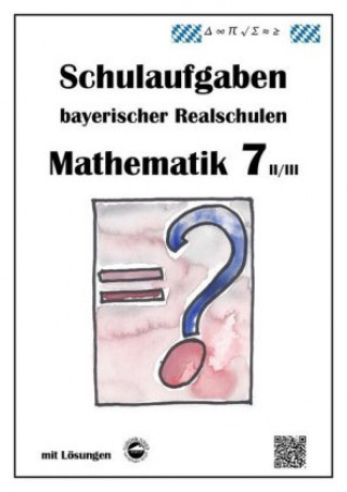 Książka Mathematik 7 II/III - Schulaufgaben bayerischer Realschulen (LPlus) - mit Lösungen Claus Arndt