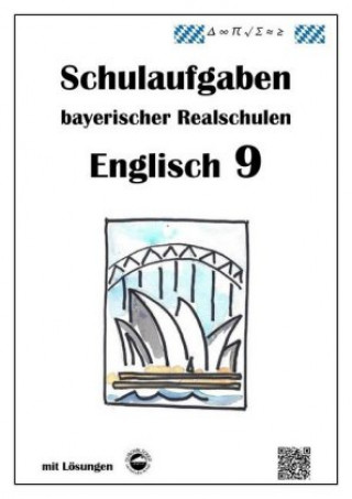 Kniha Englisch 9 - Schulaufgaben bayerischer Realschulen nach LPlus - mit Lösungen Monika Arndt