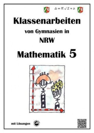 Kniha Mathematik 5 - Klassenarbeiten von Gymnasien in NRW - Mit Lösungen Claus Arndt