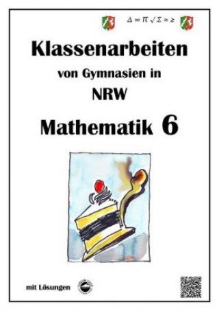 Książka Mathematik 6 - Klassenarbeiten von Gymnasien in NRW - Mit Lösungen Claus Arndt