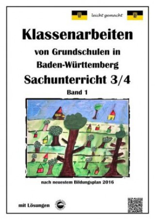 Kniha Klassenarbeiten von Grundschulen in Baden-Württemberg Sachunterricht 3/4 mit ausführlichen Lösungen nach Bildungsplan 2016. Bd.1 Claus Arndt