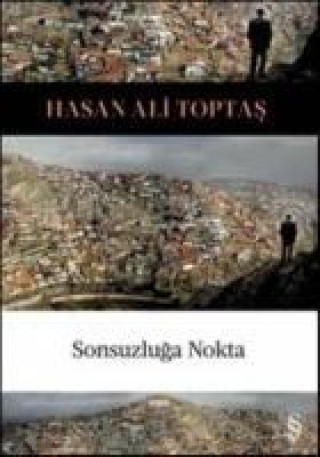 Kniha Sonsuzluga Nokta Hasan Ali Toptas