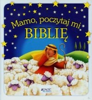 Könyv Mamo poczytaj mi Biblię 