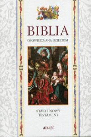 Kniha Biblia opowiedziana dzieciom Stary i Nowy Testament etui G.Fontanelli Falzone