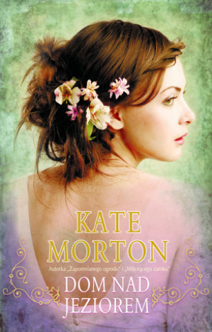 Kniha Dom nad jeziorem Morton Kate