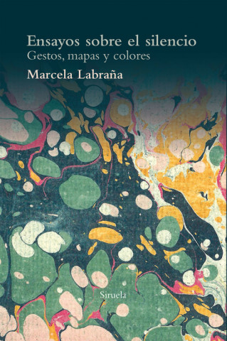 Βιβλίο Ensayos sobre el silencio: Gestos, mapas y colores MARCELA LABRAÑA
