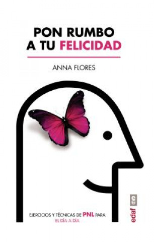 Книга Pon rumbo a tu felicidad ANNA FLORES