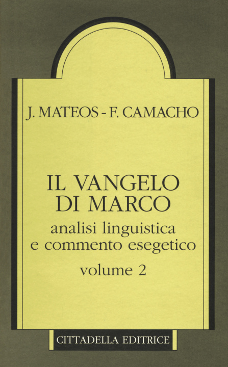 Könyv Il Vangelo di Marco. Analisi linguistica e commento esegetico Fernando Camacho