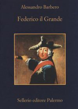 Kniha Federico il Grande Alessandro Barbero