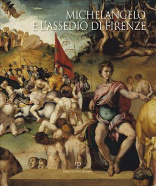 Книга Michelangelo e l'assedio di Firenze 1529-1530 A. Cecchi