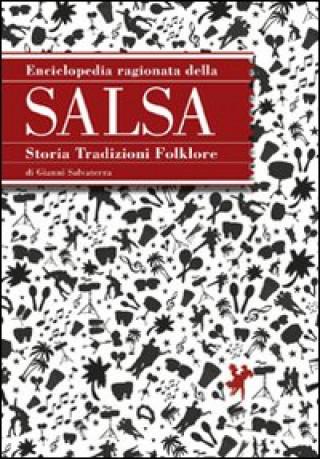 Kniha Enciclopedia ragionata della salsa. Storia tradizioni folklore Gianni Salvaterra