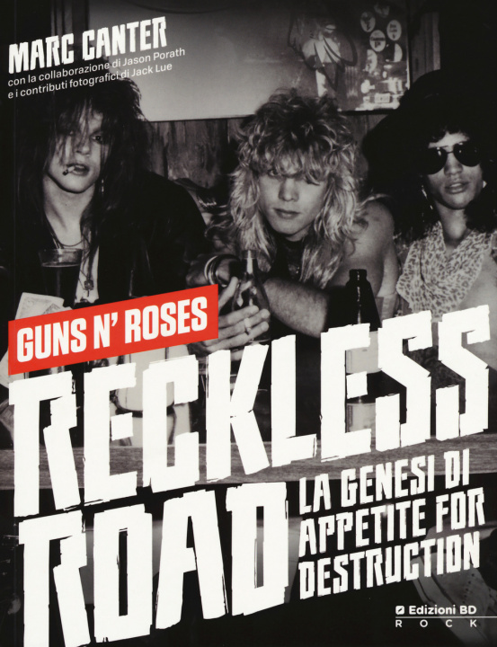 Kniha Reckless Road. Guns n'Roses. La genesi di Appetite for destruction Marc Canter