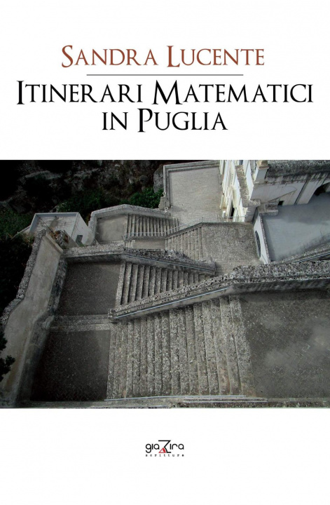 Könyv Itinerari matematici in Puglia Sandra Lucente