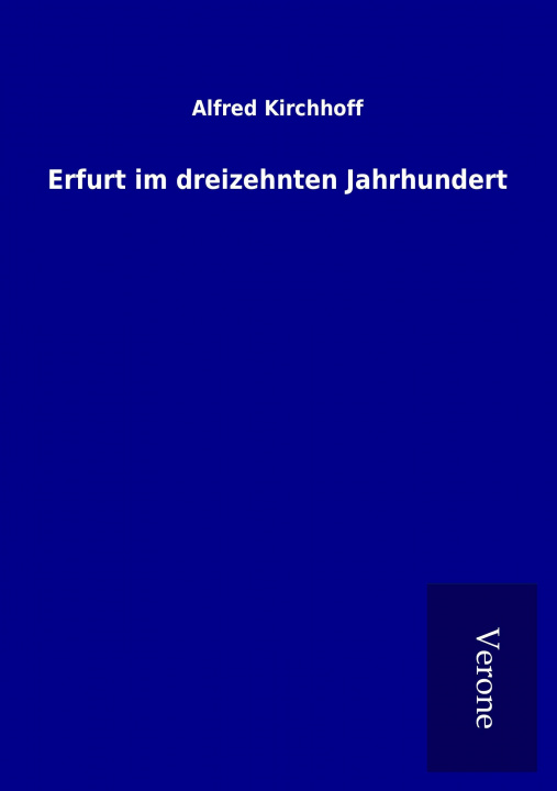 Carte Erfurt im dreizehnten Jahrhundert Alfred Kirchhoff