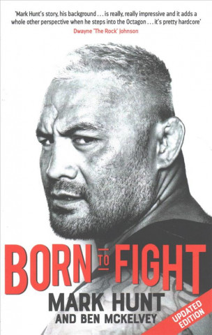 Kniha Born To Fight Mark Hunt