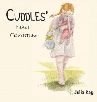 Könyv Cuddles' First Adventure Julia Kay