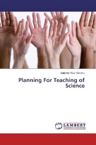 Könyv Planning For Teaching of Science Baljinder Kaur Sandhu
