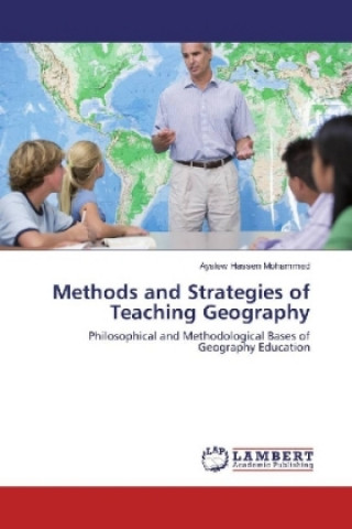 Kniha Methods and Strategies of Teaching Geography Ayalew Hassen Mohammed