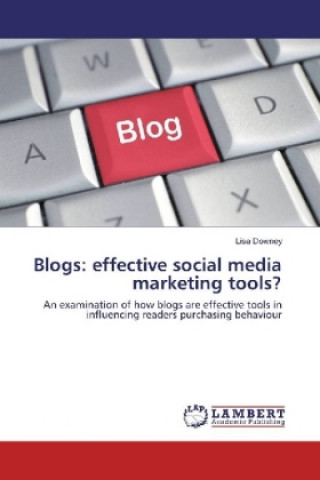 Buch Blogs: effective social media marketing tools? Lisa Downey