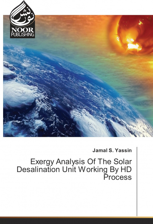 Könyv Exergy Analysis Of The Solar Desalination Unit Working By HD Process Jamal S. Yassin