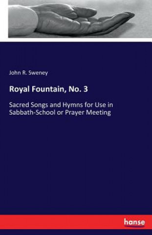 Kniha Royal Fountain, No. 3 John R. Sweney